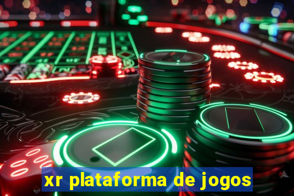 xr plataforma de jogos